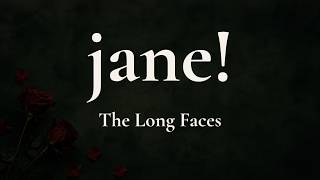 The Long Faces - Jane! (Lyrics)