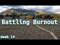 Overcoming Training Burnout || Prairie to Mountain Ultramarathon Training || Week 14