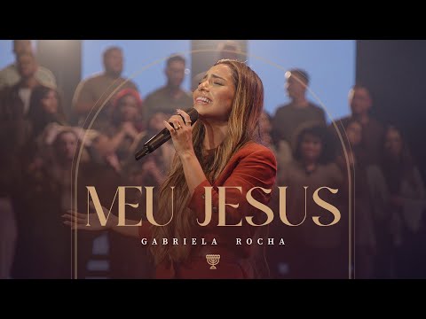 GABRIELA ROCHA - MEU JESUS (AO VIVO)