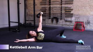 Bedrock Strength Demo: Kettlebell Arm Bar