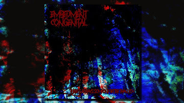 Embedment Congenital - There