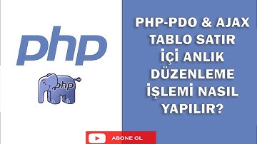 PHP-PDO & Ajax ile Tabloda Anlık Satır İçi Veri Güncelleme #pdo #ajax #yazılımeğitimleri