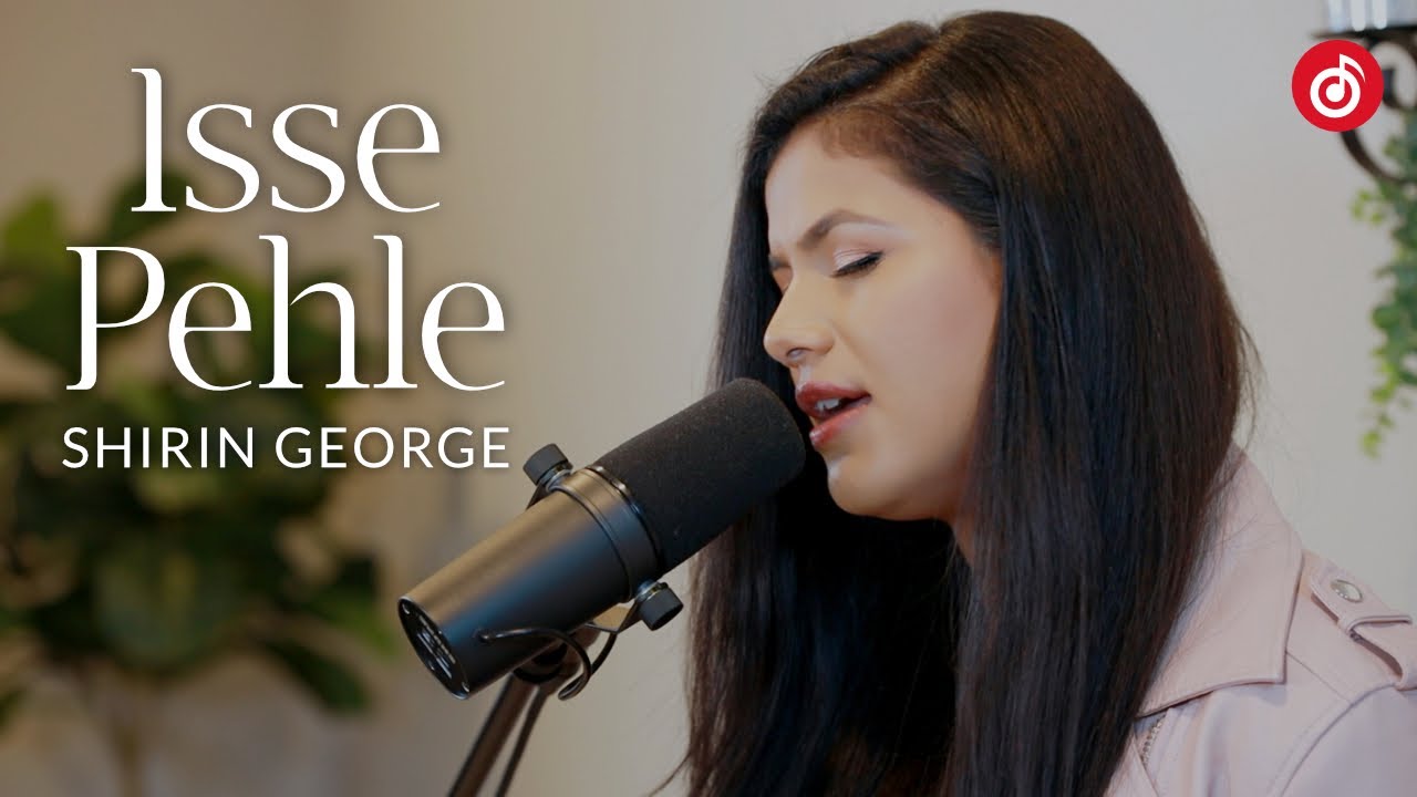 Isse Pehle  Hindi Worship Song  Shirin George  Wilson George  Revival Music  Official Video