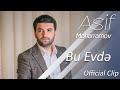 Asif Məhərrəmov - Bu Evdə (Official Klip)