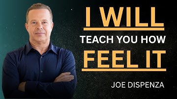 I WILL TEACH YOU HOW TO FEEL IT || DR. JOE DISPENZA || POWERFUL TEACHINGS