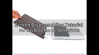 Screen Disassembling Tutorial For MacBook Pro 16