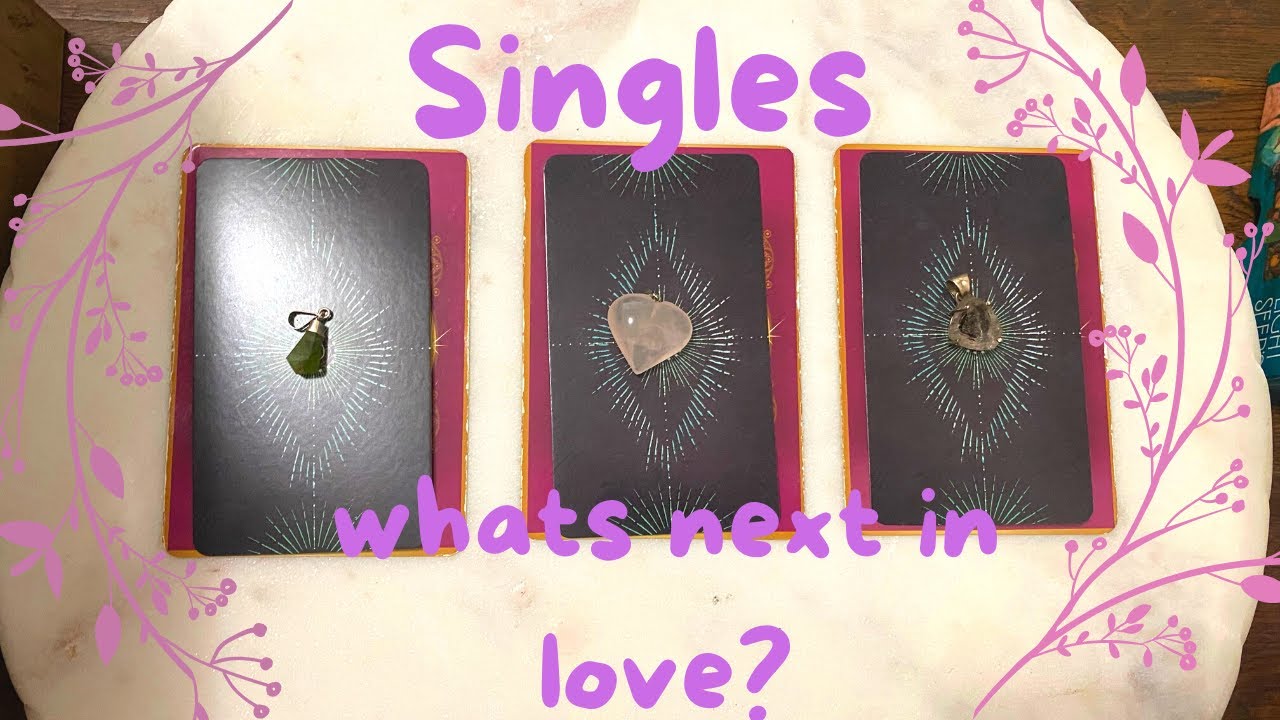 What's next in love (singles) Pick a card Tarot - YouTube