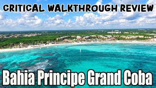 BAHIA PRINCIPE GRAND COBA  Critical Walkthrough Review | Riviera Maya, Mexico