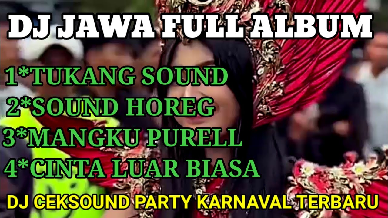 DJ FULL ALBUM JAWA || TERBARU CEKSOUND KARNAVAL AUDIO JERNIH 