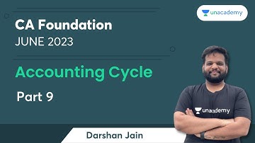 Accounting Cycle | Part 9 | Accounts | June 2023 | Darshan Jain | CA Foundation