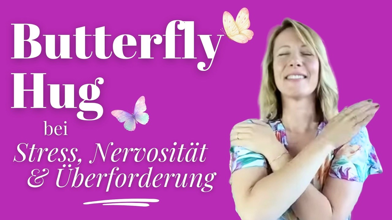 Butterfly Hug gegen Stress 🦋 Soforthilfe bei Nervosität, Angst & Anspannung