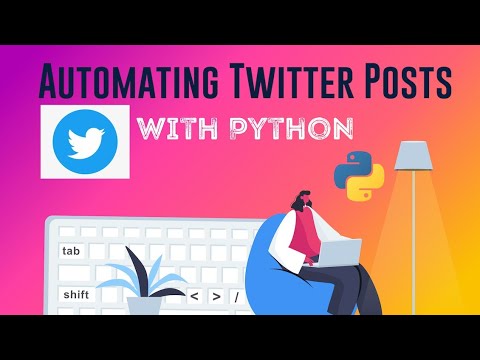 How to automate twitter posts with python - How to get Twitter Keys Continued