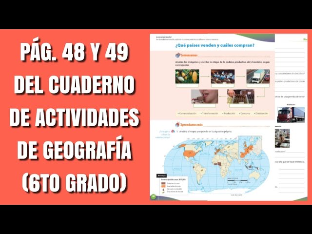 Pag 48 Y 49 Del Cuaderno De Actividades De Geografia Sexto Grado Youtube