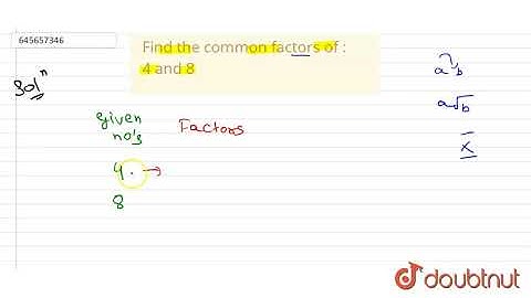 Find the common factors of : 4 and 8 | Class 6 Maths | Doubtnut