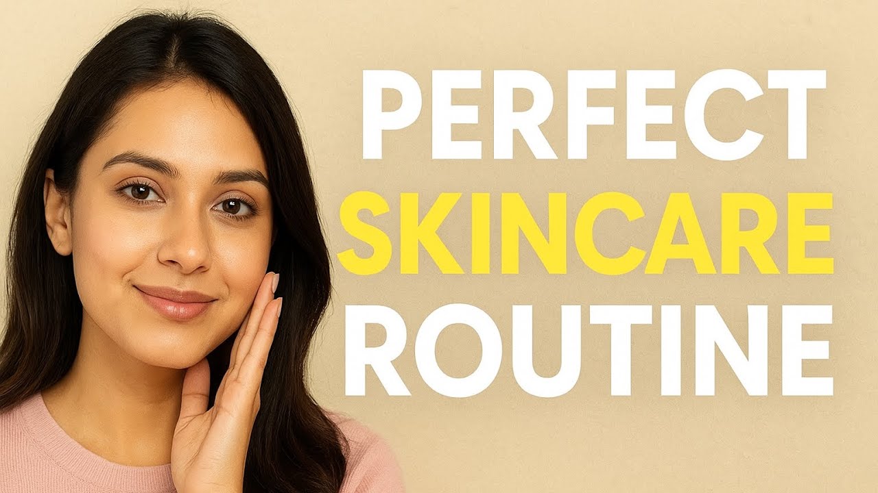 “Perfect Skincare Routine for Glowing Skin | Natural Beauty Secrets ...