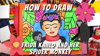 How to Draw Frida Kahlo and her Spider Monkey