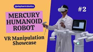 Mercury Humanoid Robot | VR Manipulation Showcase #2 by Elephant Robotics 194 views 3 months ago 1 minute, 58 seconds