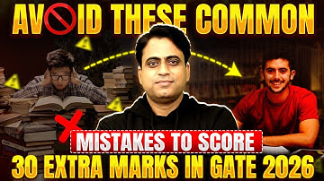 GATE 2026 Strategy | Avoid These Common Mistakes to Score 30 Extra Marks in GATE 2026