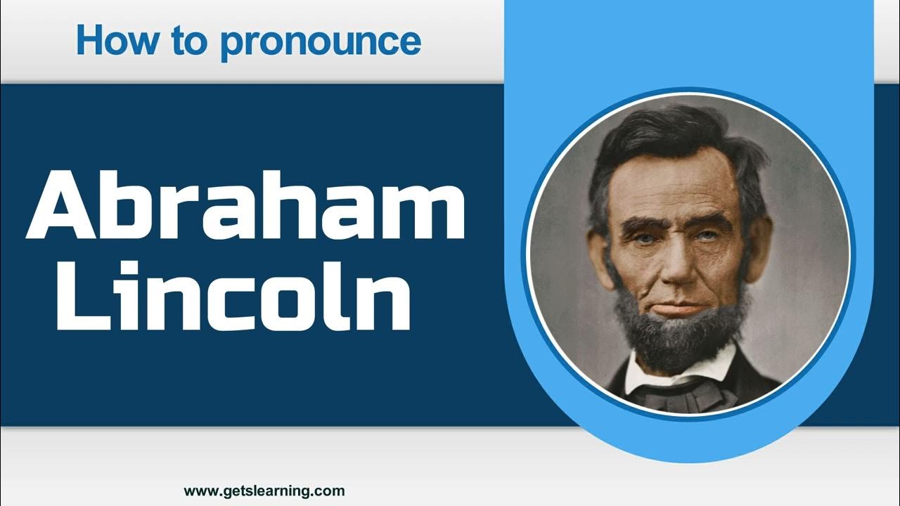 How to Pronounce Abraham Lincoln in English Correctly YouTube