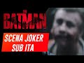 The Batman: LA SCENA ELIMINATA DI JOKER SUB ITA