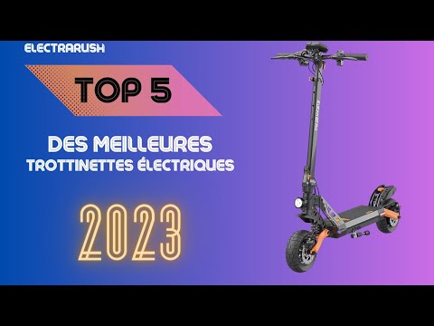 TOP 5 des Meilleures Trottinettes Electriques 2023