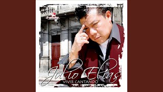 Miniatura de vídeo de "Julio Elías - Vivir Cantando"