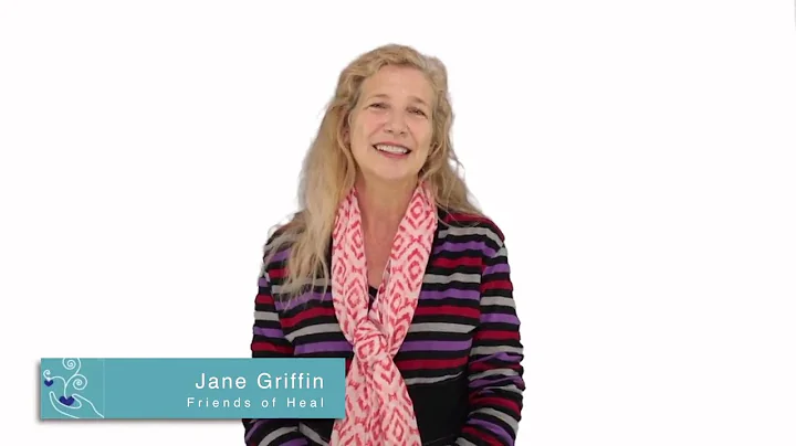 Jane Griffin: Friends of Heal Foundation - Testimo...