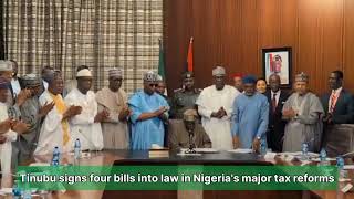 Tinubu signs four bills into law in Nigeria's major tax reforms