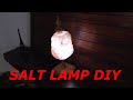 DIY salt lamp