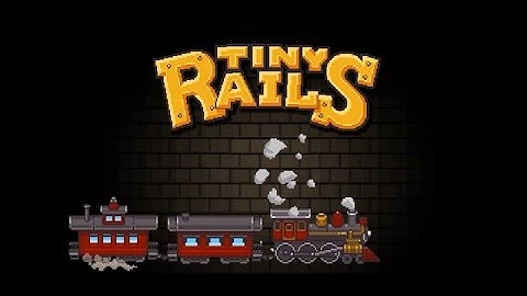 Tiny Rails / Android Gameplay HD Part 1