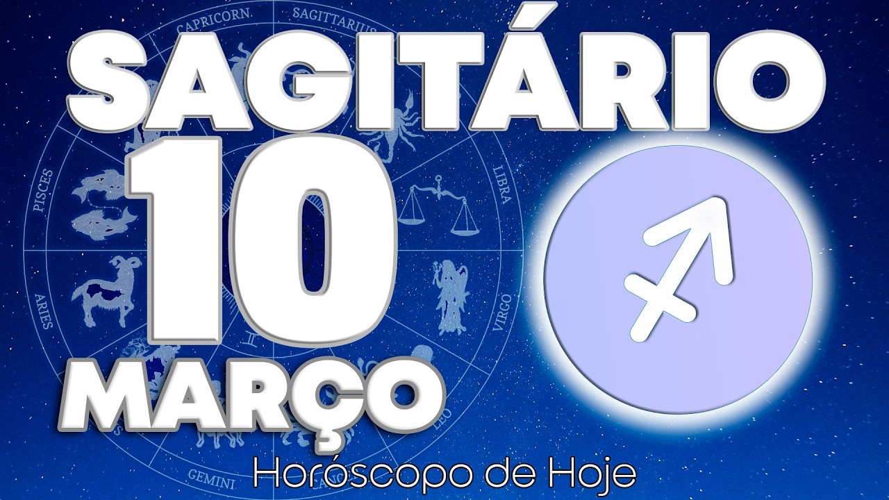 😭ESSA PESSOA VAI RETORNAR PARA SUA VIDA!!!😨🤯 Sagitário ♐ Horóscopo do dia de hoje 10 de março 2026 🔮