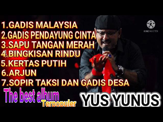 THE BEST ALBUM almarhum YUS YUNUS //GADIS MALAYSIA//GADIS PENDAYUNG CINTA//SAPU TANGAN MERAH//ARJUN class=