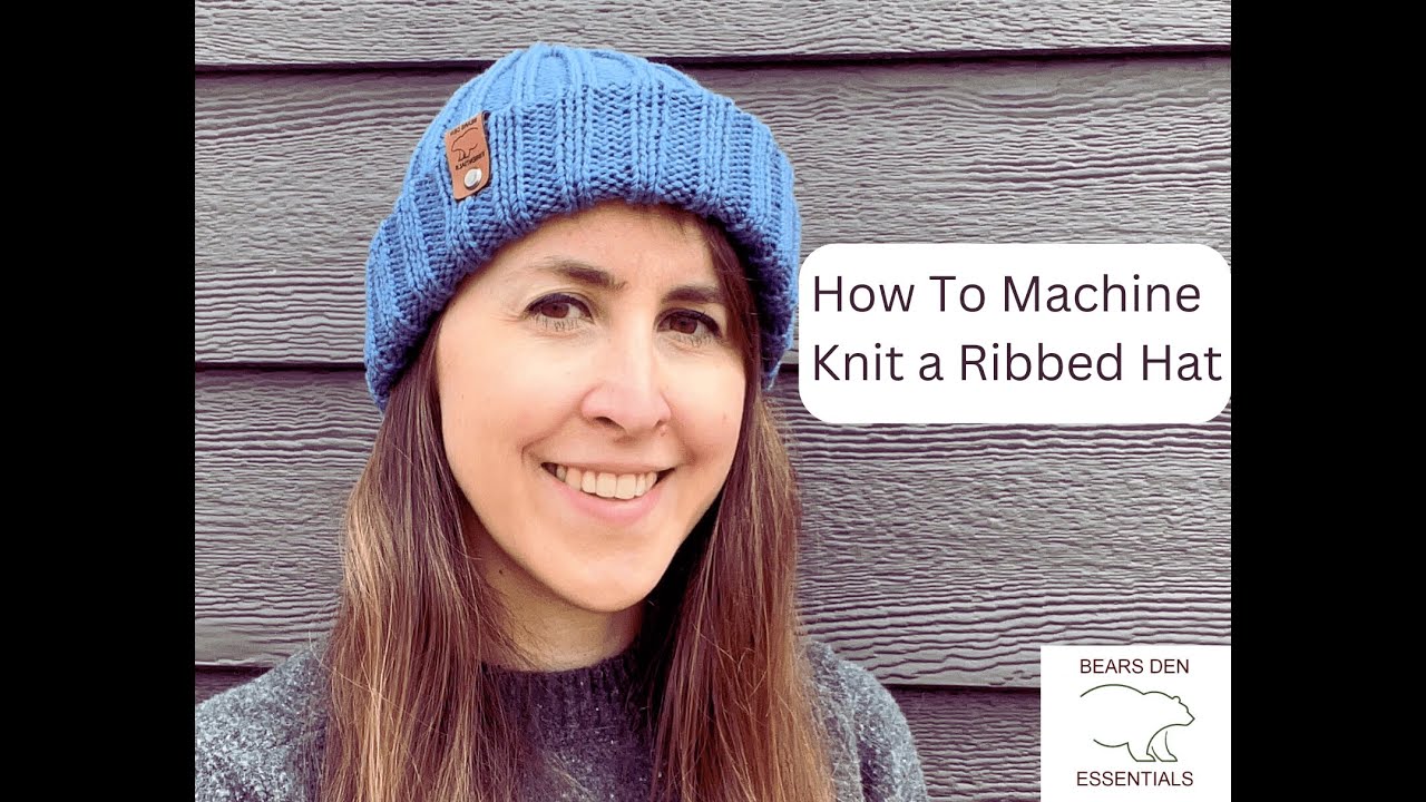 How to Knit a Ribbed Hat On Midguage Knitting Machine