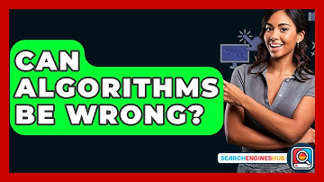 Can Algorithms Be Wrong? - SearchEnginesHub.com