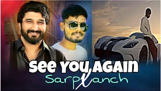 Sarpanch X See You Again || Gujarati Song N English Song || Mashup By Kishan Hapa ||