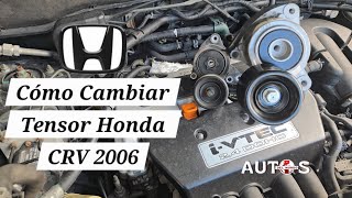 How to change the tensioner on a 2006 Honda CRV