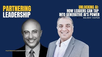 Unlocking AI: How Leaders Can Tap Into Generative AI’s Power with Rajeev Kapur & Mahan Tavakoli