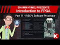 Introduction to FPGA Part 11 - RISC-V Softcore Processor | Digi-Key Electronics