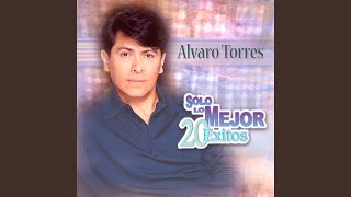 Video voorbeeld van "Alvaro Torres - Nada Se Compara Contigo"