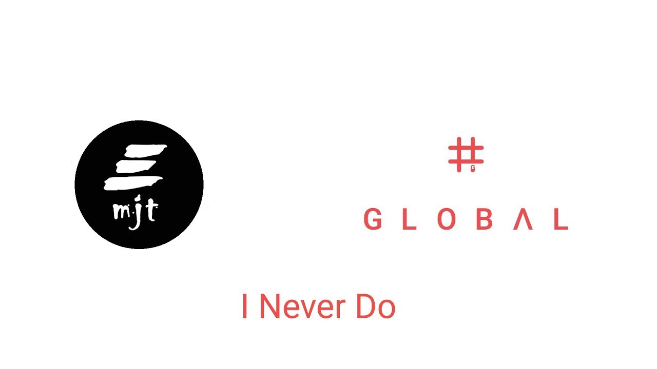 eMJT - I Never Do [GLOBΛL]
