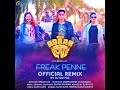 Freak Penne Official Remix Mp3 Song