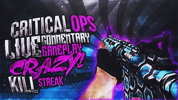 Critical Ops - Live Commentary Gameplay! By SxC Joker