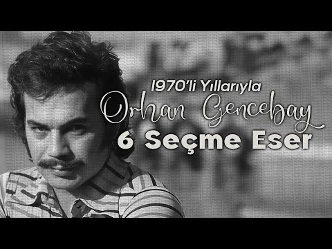 Orhan Gencebay - 1970'lerde En Çok Sevilen 6 Seçme Eser! (Yüksek Kalite)