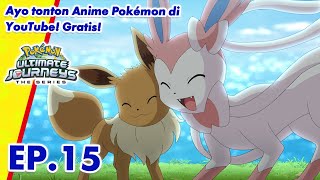 Pokémon Ultimate Journeys: The Series | EP15 | Pokémon Indonesia