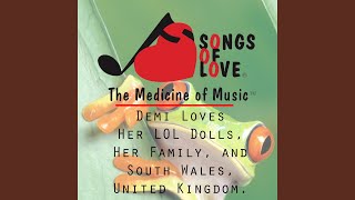 Demi Loves Her LOL Dolls, Her Family, and South Wales, United Kingdom.