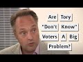 Do The Conservatives Face A Big Problem With &quot;Don&#39;t Know&quot; Voters?