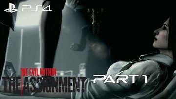 The Evil Within DLC The Assignment Walkthrough Gameplay Part 1 - An Oath