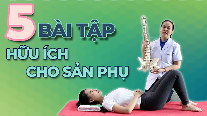 Bài tập lấy lại vóc dáng sau sinh năm 2024