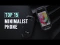 15 minimalist phone you must see in 2022 minimalism  mini phones that actually work