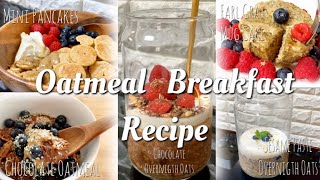 オートミール朝食レシピ‼︎Quick and Healthy Oatmeal Breakfast !オーバーナイトオートミール、マグケーキ、etc.
